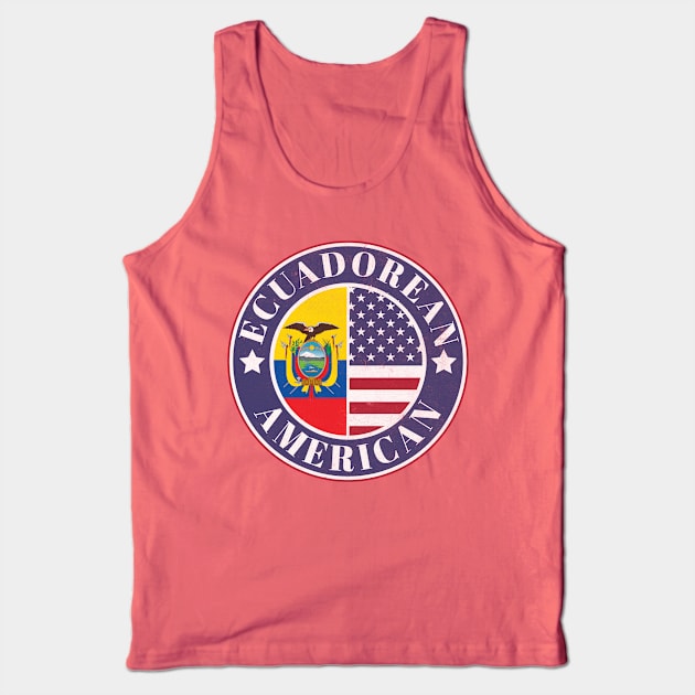 Proud Ecuadorean-American Badge - Ecuador Flag Tank Top by Yesteeyear